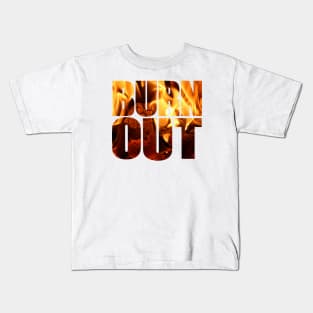 Burn out Kids T-Shirt